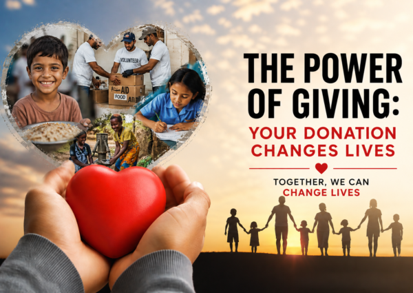 The Power of Giving: Your Donation Changes Lives